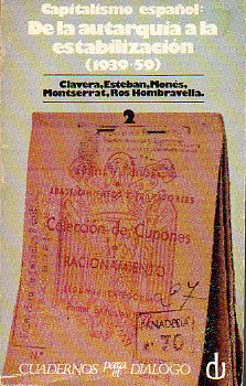CAPITALISMO ESPAOL. 2. De la autarqua a la estabilizacin (1939-1959).