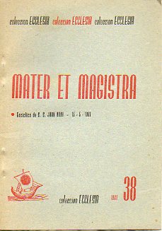 MATER ET MAGISTRA. Encclica, 15-5-1961.