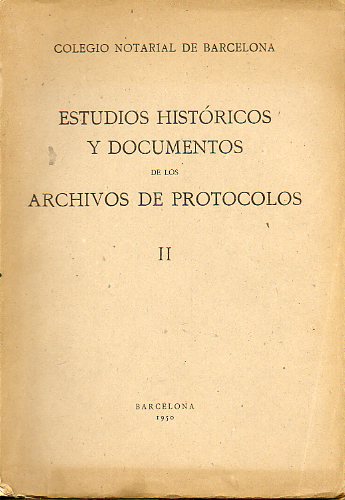 ESTUDIOS HISTRICOS Y DOCUMENTOS DE LOS ARCHIVOS DE PROTOCOLOS II.