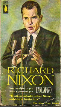 RICHARD NIXON. Una semblanza poltica y personal.
