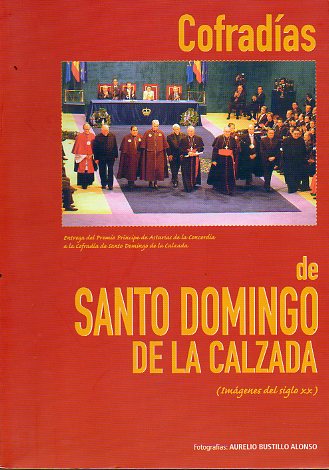 COFRADAS DE SANTO DOMINGO DE LA CALZADA. IMGENES DEL SIGLO XX. Fotografas de... Prl. de Pelayo Sinz Ripa.