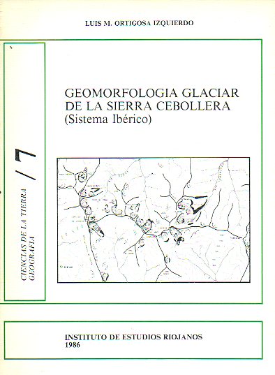 GEOMORFOLOGA GLACIAR DE LA SIERRA CEBOLLERA (Sistema Ibrico).