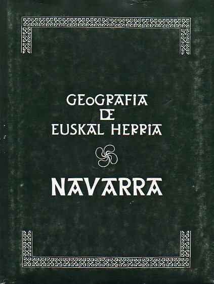 GEOGRAFA DE EUSKAL HERRIA. IV. NAVARRA.