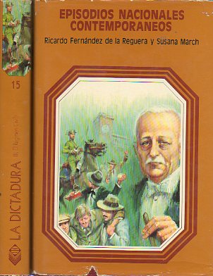EPISODIOS NACIONALES CONTEMPORNEOS. 12. LA DICTADURA (II). El Rgimen Civil, 1926-1930. 2 Volmenes. 5 ed.