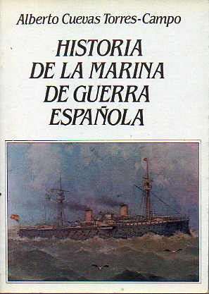 HISTORIA DE LA MARINA DE GUERRA ESPAOLA.
