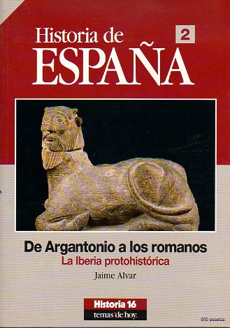 DE ARGANTONIO A LOS ROMANOS. La Iberia protohistrica.