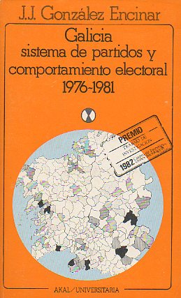 GALICIA. SISTEMA DE PARTIDOS Y COMPORTAMIENTO ELECTORAL. 1976-1981.