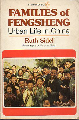 FAMILIES OF FENSHENG. Urban Life in China. Photographs by Victor Sidel.