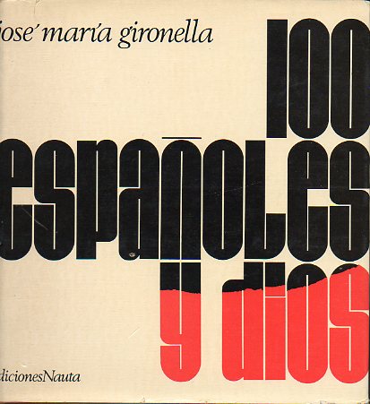 100 ESPAOLES Y DIOS. Fotografas de Hans Romberg. 1 edicin.