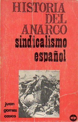 HISTORIA DEL ANARCOSINDICALISMO ESPAOL. 3 ed.