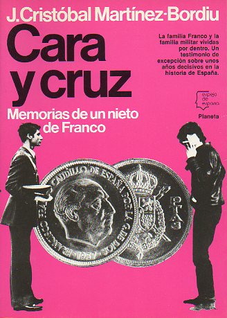 CARA Y CRUZ. Memorias de un nieto de Franco. 3 ed.