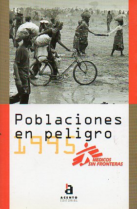 POBLACIONES EN PELIGRO 1995. Informe anual sobre la accin humanitaria en los territorios en crisis.