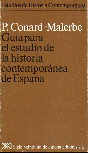 GUA PARA EL ESTUDIO DE LA HISTORIA CONTEMPORNEA DE ESPAA. 1 edicin.