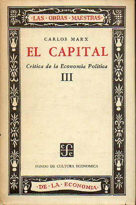 EL CAPITAL. CRTICA DE LA ECONOMA POLTICA. Vol. III.