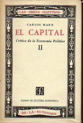 EL CAPITAL. CRTICA DE LA ECONOMA POLTICA. Vol. II.