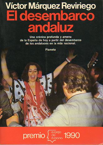 EL DESEMBARCO ANDALUZ. Premio Espejo de Espaa 1990. 1 edicin.