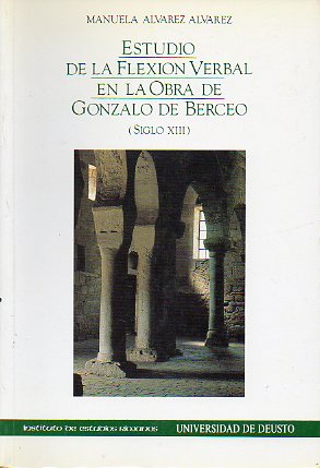 ESTUDIO DE LA FLEXIN VERBAL EN LA OBRA DE GONZALO DE BERCEO. Siglo XIII.