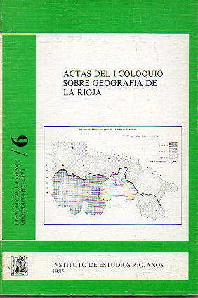 ACTAS DEL I COLOQUIO SOBRE GEOGRAFA DE LA RIOJA. Geografa Humana.