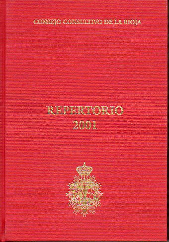 REPERTORIO GENERAL DE NORMATIVA, MEMORIA, DICTMENES Y DOCTRINA LEGAL. 2001.