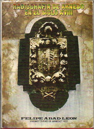 RADIOGRAFA HISTRICA DE ARNEDO EN EL SIGLO XVIII. Premio Ciudad de Arnedo de 1972.