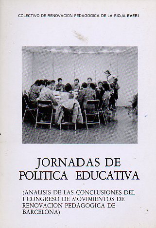 JORNADAS DE POLTICA EDUCATIVA. Anlisis de las conclusiones del I Congreso de Movimientos de Renovacin Pedaggica de Barcelona).