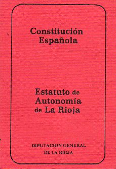 CONSTITUCIN ESPAOLA / ESTATUTO DE AUTONOMA DE LA RIOJA.