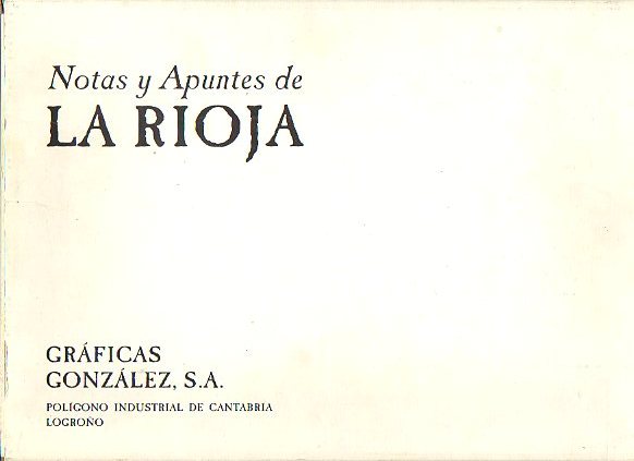 NOTAS Y APUNTES DE LA RIOJA. Recorrido por las tierras de La Rioja y la visin desenfadada para disfrutar de su arquitectura. Caja con Libro y carpeta