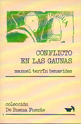 CONFLICTO EN LAS GAUNAS. VI Premio de Narracin Breve De Buena Fuente.