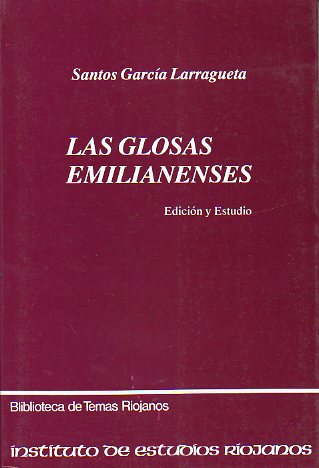 LAS GLOSAS EMILIANENSES. Edicin y Estudio.