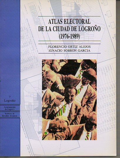 ATLAS ELECTORAL DE LA CIUDAD DE LOGROO (1976-1989).