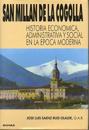 SAN MILLN DE LA COGOLLA. HISTORIA ECONMICA, ADMINISTRATIVA Y SOCIAL EN LA POCA MODERNA.