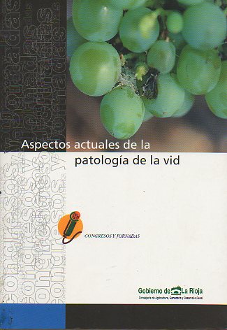 ASPECTOS ACTUALES DE LA PATOLOGA DE LA VID.