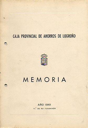 MEMORIA, ESTADOS Y BALANCE CORRESPONDIENTES AL EJERCICIO DE 1961.11 de su fundacin.