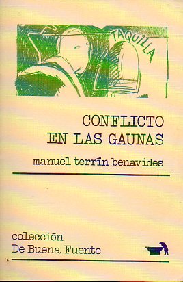 CONFLICTO EN LAS GAUNAS. VI Premio de Narracin Breve De Buena Fuente.