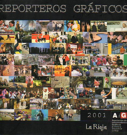 LA RIOJA. REPORTEROS GRFICOS. 2001.