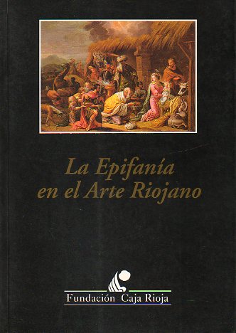 LA EPIFANA EN EL ARTE RIOJANO.