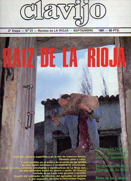 CLAVIJO. Revista de La Rioja. 2 Etapa. N 21. Rax de La Rioja. En el subsuelo de la Historia de La Rioja. Suplemento: Renta de las Comarcas RIojanas