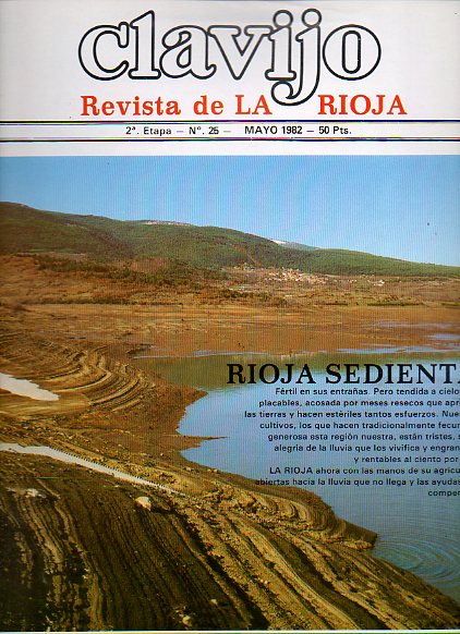 CLAVIJO. Revista de La Rioja. 2 Etapa. N 25. Rioja sedienta. Balance del Homenaje al Marqus de la Ensenada. Vi Jornadas Tcnicas de la vid y el vin