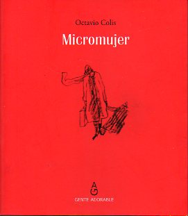 MICROMUJER. Prlogo de Moncho Alpuente. Ilustraciones del autor. Edicin de 500 ejemplares.