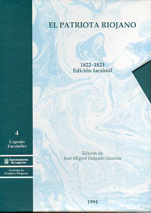 EL PATRIOTA RIOJANO. Edicin facsmil, con un estudio introductorio de... 2 vols. en estuche.