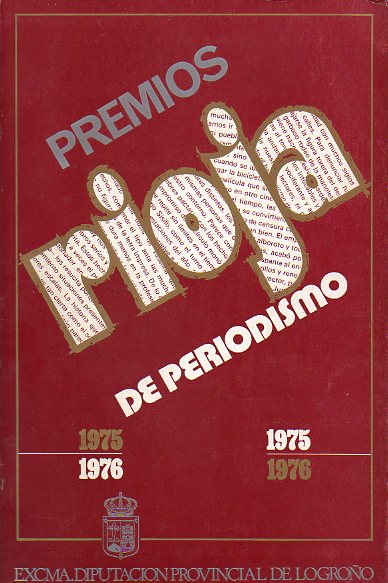 PREMIOS RIOJA DE PERIODISMO 1975-1976. Jos Guerrero Martn: En la cuna del castellano; Jernimo Jimnez: El nacimiento del Instituto de Estudios Rioj