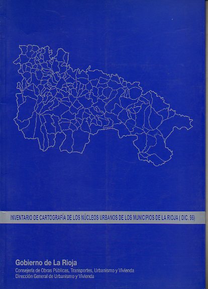 INVENTARIO DE CARTOGRAFA DE LOS NCLEOS URBANOS DE LOSMUNICIPIOS DE LA RIOJA (DICCIEMBRE 1996).