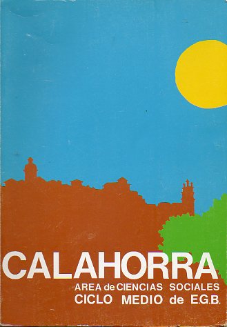 CALAHORRA. rea de Ciencia Sociales. Ciclo Medio de EGB.