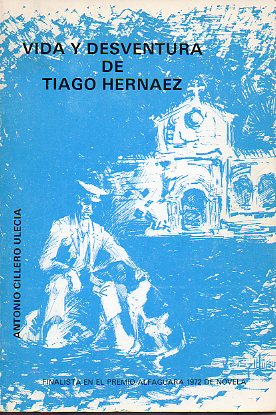 VIDA Y DESVENTURA DE TIAGO HERNNDEZ. Dedicatoria manuscrita del autor.