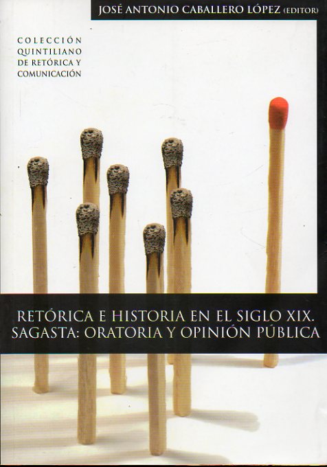 RETRICA E HISTORIA EN EL SIGLO XIX. SAGASTA: ORATORIA Y OPININ PBLICA.