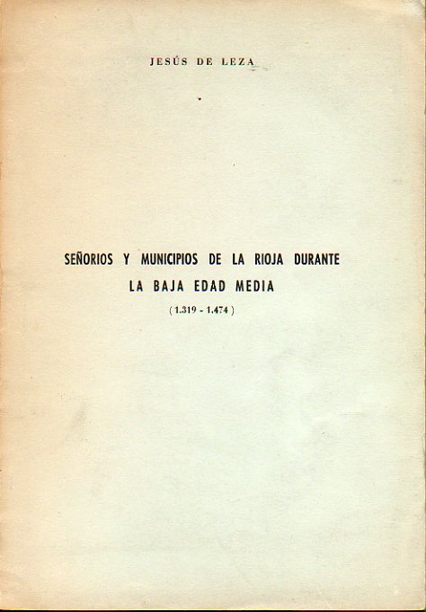 SEOROS Y MUNICIPIOS DE LA RIOJA DURANTE LA BAJA EDAD MEDIA (1319-1474).