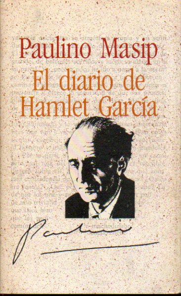 EL DIARIO DE HAMLET GARCA. Introduccin de Pablo Corbaln. Semblanza biogrfica de Alberto Coust.