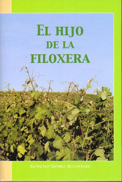 EL HIJO DE LA FILOXERA.