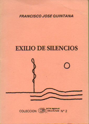 EXILIO DE SILENCIOS. Prlogo de Roberto Iglesias Hevia. 1 edicin.