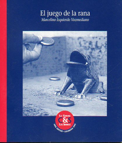 EL JUEGO DE LA RANA. Edicin de 500 ejemplares numerados. N 0304.